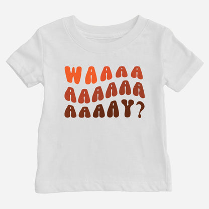 Waaaay? Shirt (Baby)