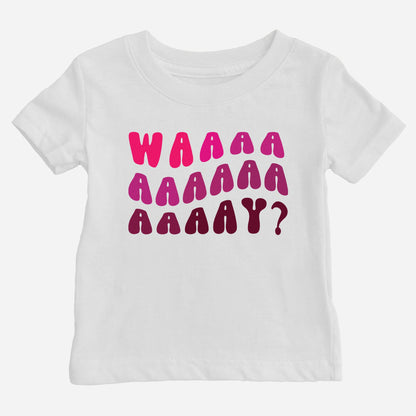 Waaaay? Shirt (Baby)